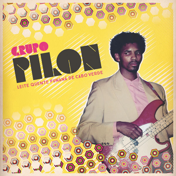 Grupo Pilon|Grupo Pilon: Leite Quente Funaná de Cabo Verde Grupo Pilon|Grupo Pilon: Leite Quente Funaná de Cabo Verde
