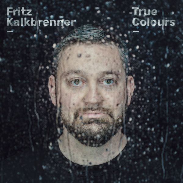 Fritz Kalkbrenner - True Colours Fritz Kalkbrenner - True Colours