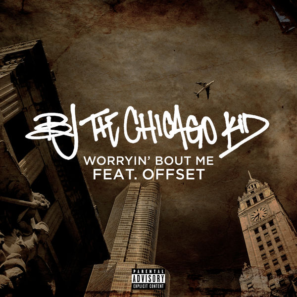 BJ The Chicago Kid - Worryin' Bout Me BJ The Chicago Kid - Worryin' Bout Me