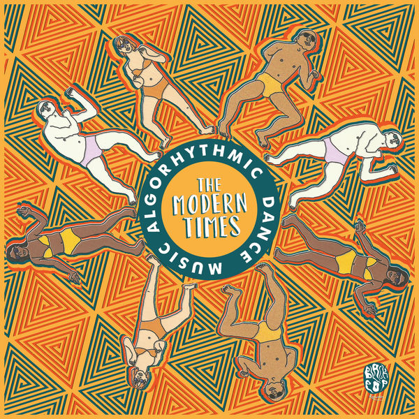 The Modern Times - Algorhythmic Dance Music The Modern Times - Algorhythmic Dance Music