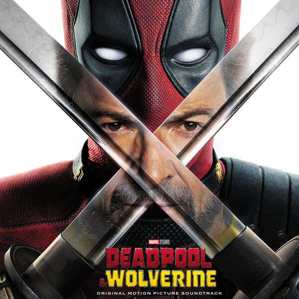 Various Artists|Deadpool & Wolverine (Original Motion Picture Soundtrack) Various Artists|Deadpool & Wolverine (Original Motion Picture Soundtrack)
