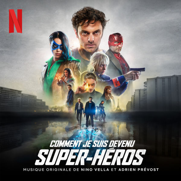 Comment Je Suis Devenu Super Héros Streaming Album Comment je suis devenu super-héros (Bande originale du film