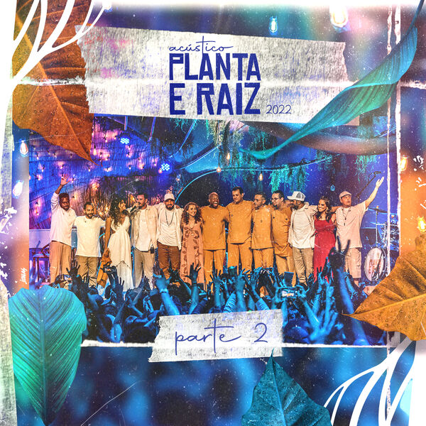 Acústico Planta E Raiz 2022 Pt 2 Ao Vivo Planta E Raiz Qobuz