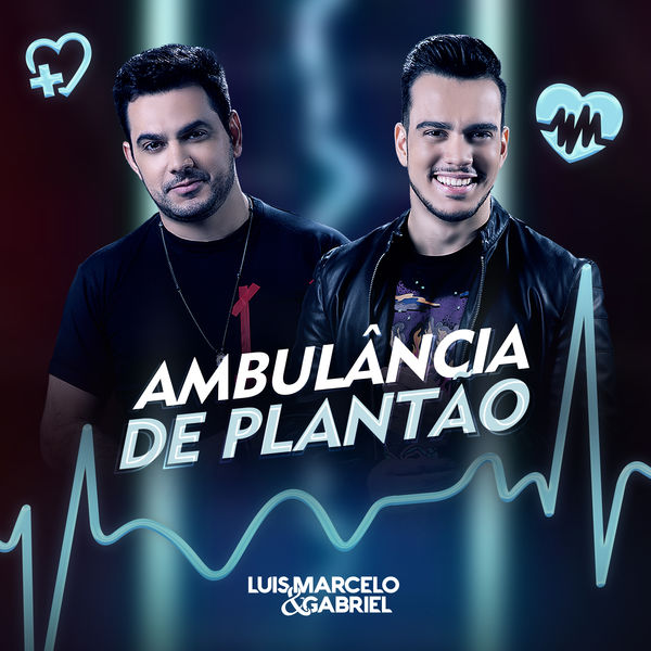 Luis Marcelo e Gabriel - Ambulância de Plantão Luis Marcelo e Gabriel - Ambulância de Plantão