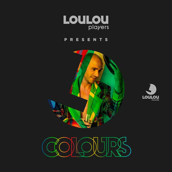 LouLou Players|Loulou Players Presents Colours LouLou Players|Loulou Players Presents Colours
