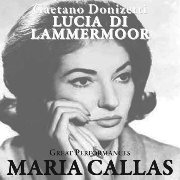 Gaetano Donizetti - Lucia Di Lammermoor Gaetano Donizetti - Lucia Di Lammermoor