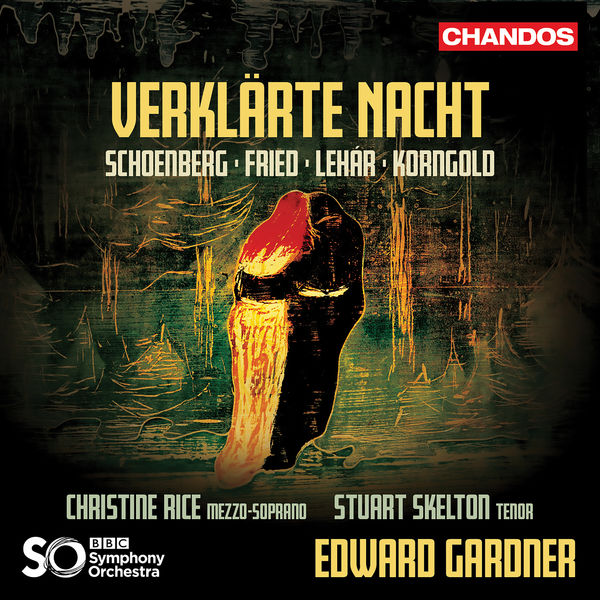 Edward Gardner|Verklärte Nacht - German Orchestral Songs Edward Gardner|Verklärte Nacht - German Orchestral Songs
