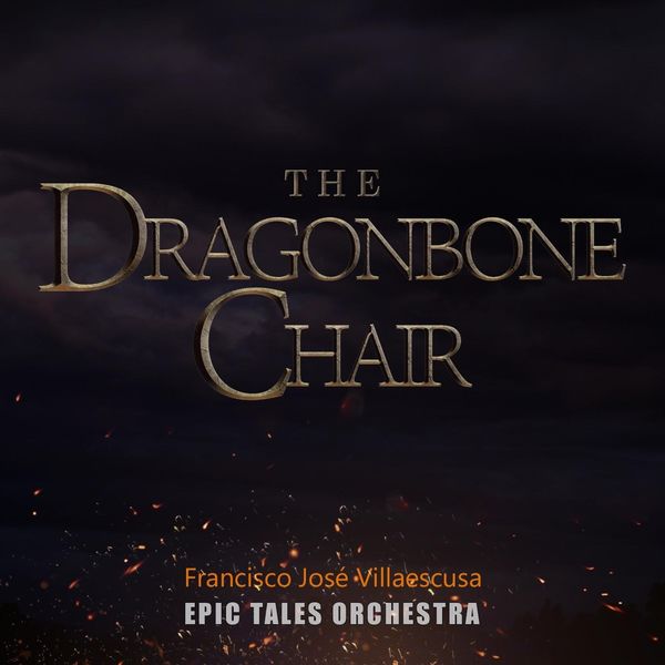 Francisco José Villaescusa - The Dragonbone Chair Francisco José Villaescusa - The Dragonbone Chair