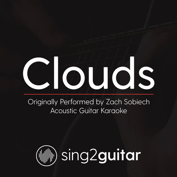 Sing2Guitar|Clouds (Originally Performed by Zach Sobiech) (Acoustic Guitar Karaoke)