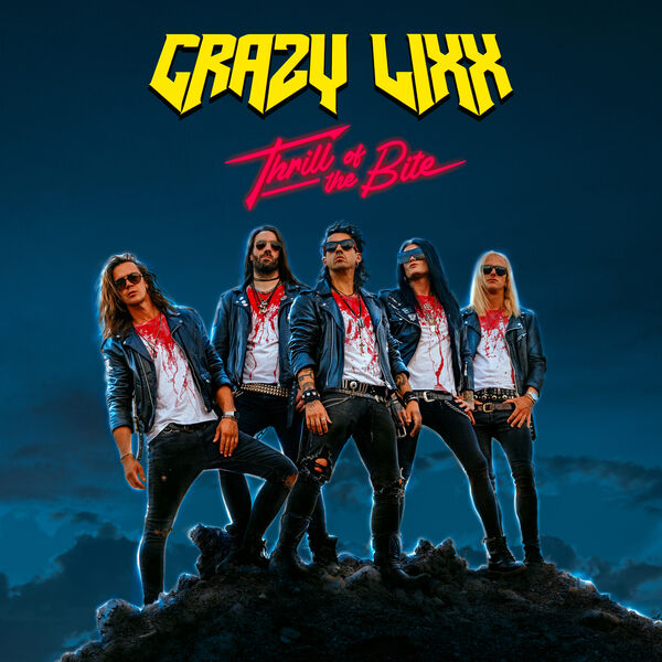 CRAZY LIXX|Thrill Of The Bite CRAZY LIXX|Thrill Of The Bite