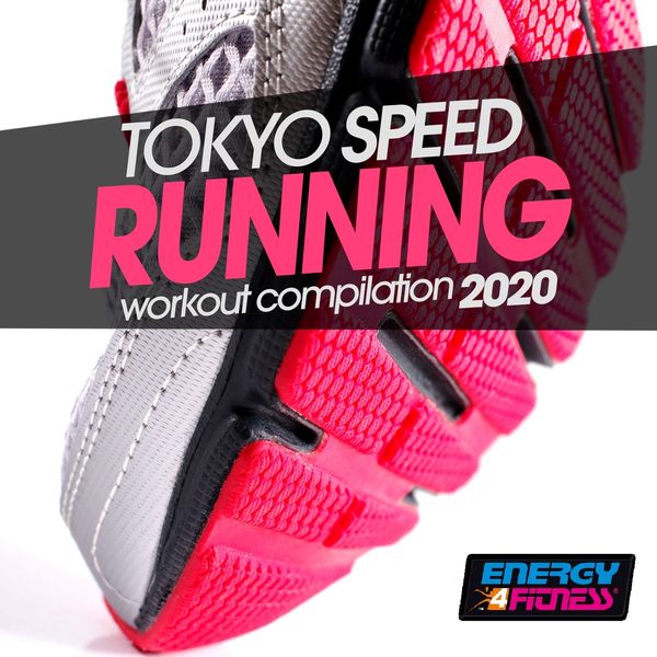 Various Artists - Tokyo Speed Running 2020 Workout Compilation (15 Tracks Non-Stop Mixed Compilation for Fitness & Workout - 160 Bpm) Various Artists - Tokyo Speed Running 2020 Workout Compilation (15 Tracks Non-Stop Mixed Compilation for Fitness & Workout - 160 Bpm)
