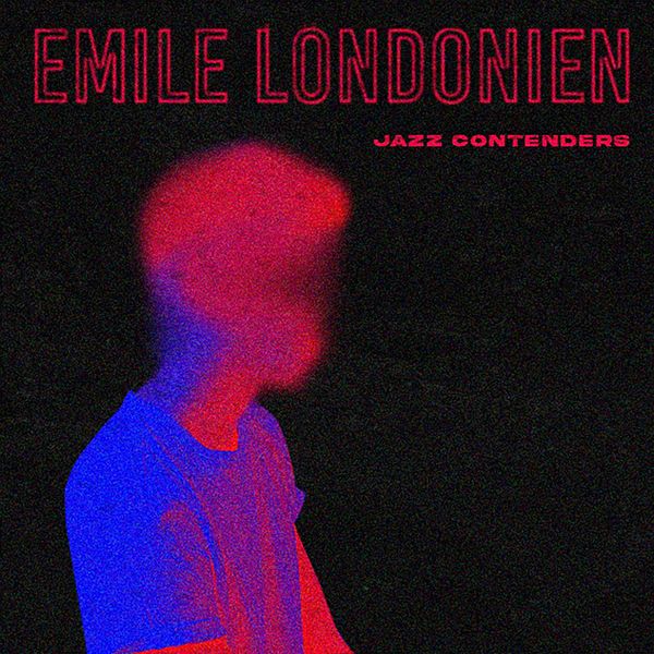 Emile Londonien|Jazz Contenders Emile Londonien|Jazz Contenders