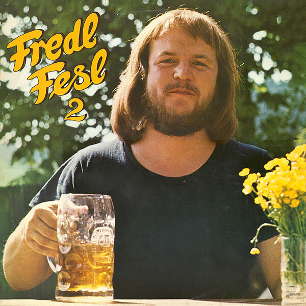 Fredl Fesl|Das Lied Vom Rausch Fredl Fesl|Das Lied Vom Rausch