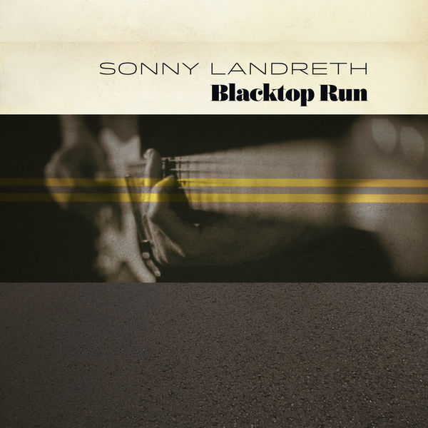 Sonny Landreth - Don't Ask Me Sonny Landreth - Don't Ask Me