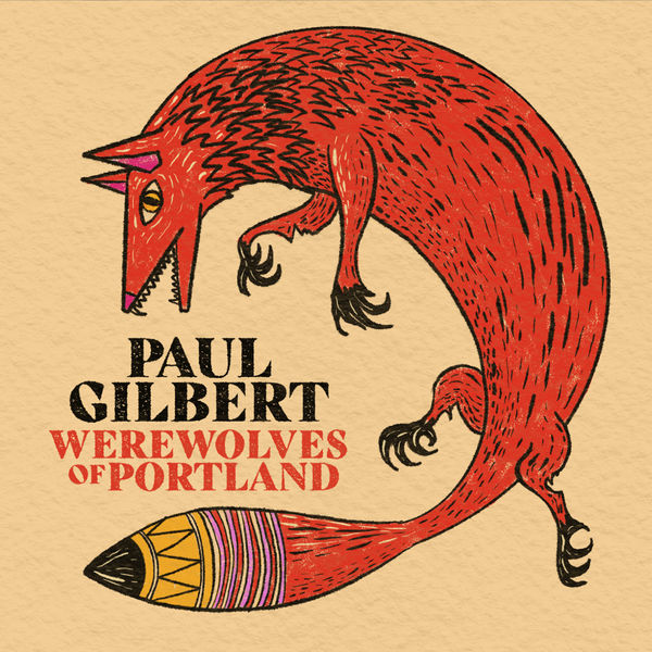 Paul Gilbert|Werewolves of Portland Paul Gilbert|Werewolves of Portland