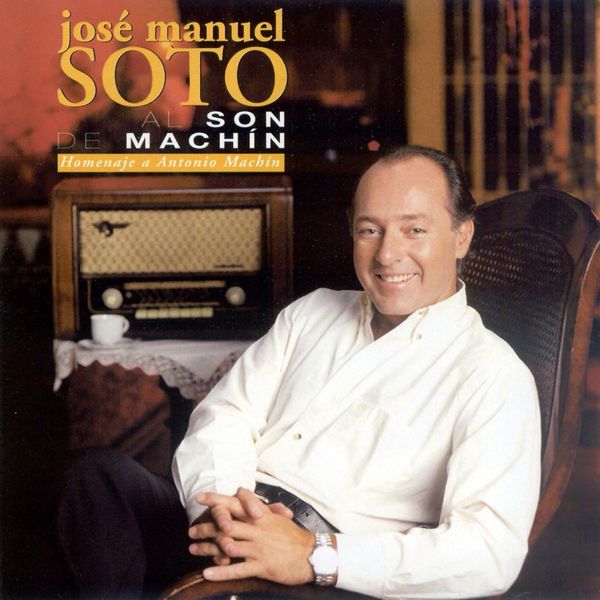 Jose Manuel Soto - Al Son de Machín Jose Manuel Soto - Al Son de Machín