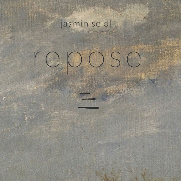 Jasmin Seidl - Repose Jasmin Seidl - Repose