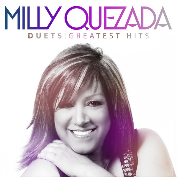 Milly Quezada|Duets Greatest Hits Milly Quezada|Duets Greatest Hits
