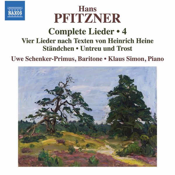 Uwe Schenker-Primus|Pfitzner: Complete Lieder, Vol. 4 Uwe Schenker-Primus|Pfitzner: Complete Lieder, Vol. 4