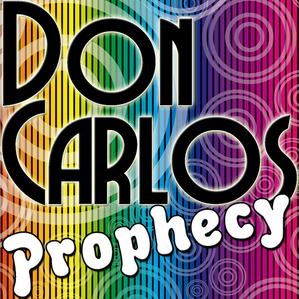 Don Carlos|Prophecy Don Carlos|Prophecy