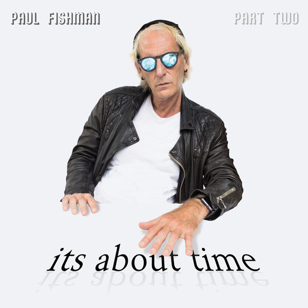 Paul Fishman - It's About Time, Pt. 2 Paul Fishman - It's About Time, Pt. 2