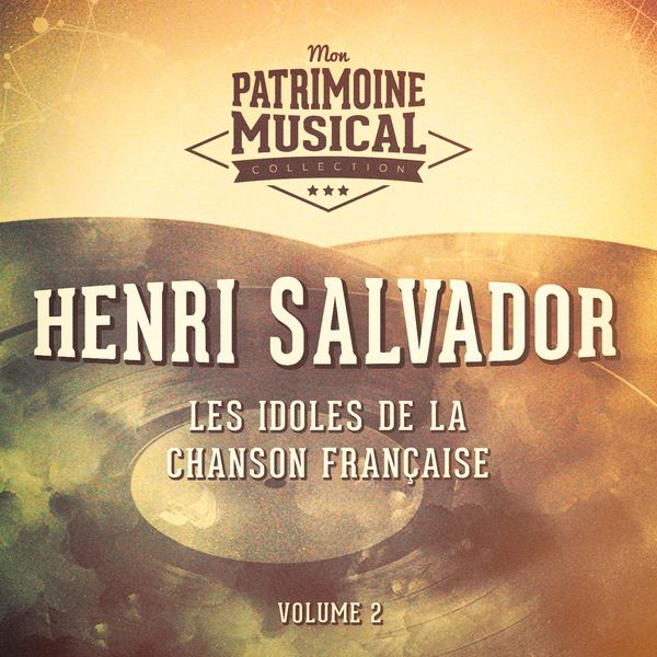 Henri Salvador - Les idoles de la chanson française : henri salvador, vol. 2 (en concert) Henri Salvador - Les idoles de la chanson française : henri salvador, vol. 2 (en concert)