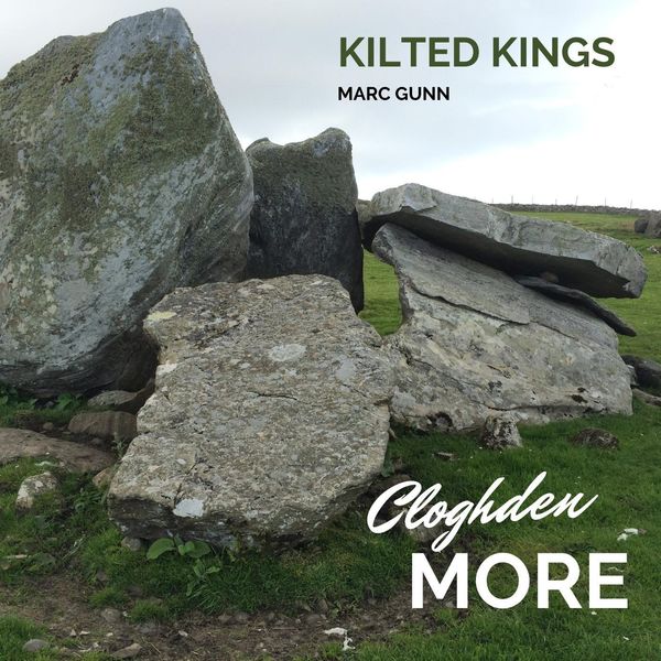 Kilted Kings|Cloghden More Kilted Kings|Cloghden More