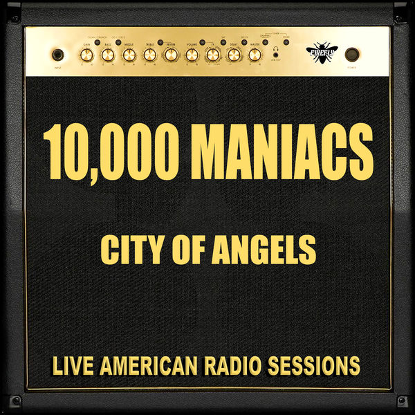 10,000 Maniacs|City Of Angels (Live) 10,000 Maniacs|City Of Angels (Live)