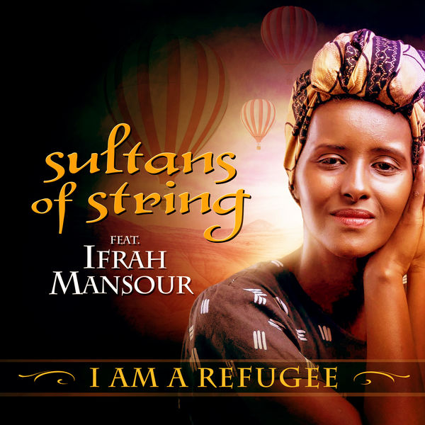 Sultans Of String - I Am a Refugee Sultans Of String - I Am a Refugee