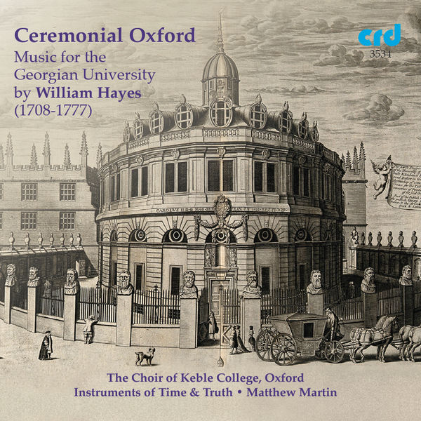 Choir of Keble College, Oxford|Ceremonial Oxford: Music for the Georgian University by William Hayes