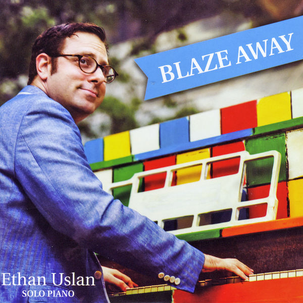 Ethan Uslan - Blaze Away Ethan Uslan - Blaze Away