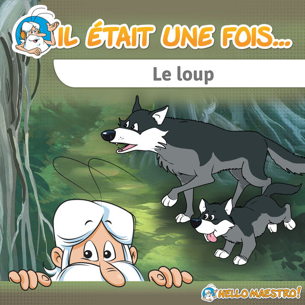 Hello Maestro - Il était une fois... Le loup Hello Maestro - Il était une fois... Le loup