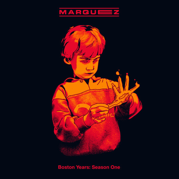 Marquez|Boston Years: Season One Marquez|Boston Years: Season One