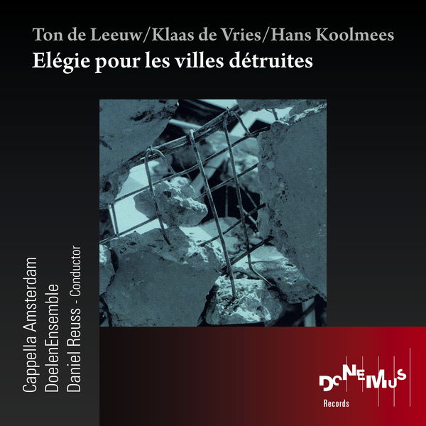 Cappella Amsterdam|Elégie pour les villes détruites Cappella Amsterdam|Elégie pour les villes détruites
