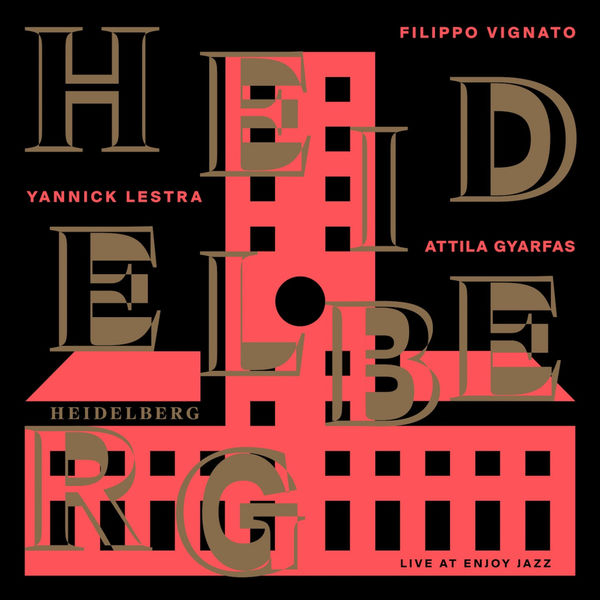 Filippo Vignato|Heidelberg - Live at Enjoy Jazz (Live) Filippo Vignato|Heidelberg - Live at Enjoy Jazz (Live)
