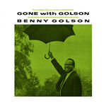 Benny Golson Gone With Golson