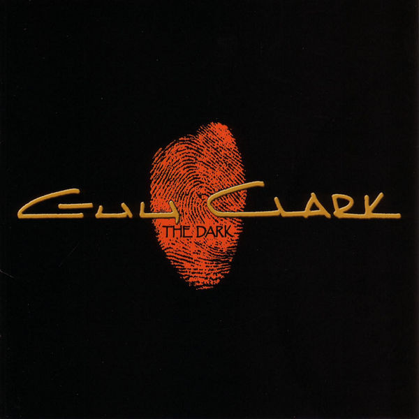 The Dark, Guy Clark - Qobuz