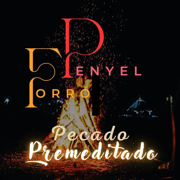 Forró Penyel|Pecado Premeditado