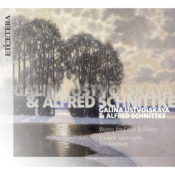 Jan Michiels - Ustvolskaya & Schnittke: Works for Cello & Piano Jan Michiels - Ustvolskaya & Schnittke: Works for Cello & Piano