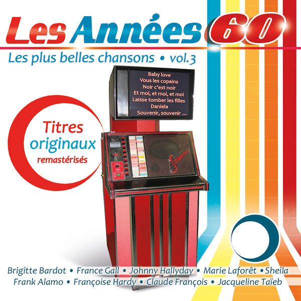 Various Artists - Les années 60, Vol. 3 (Les plus belles chansons) Various Artists - Les années 60, Vol. 3 (Les plus belles chansons)