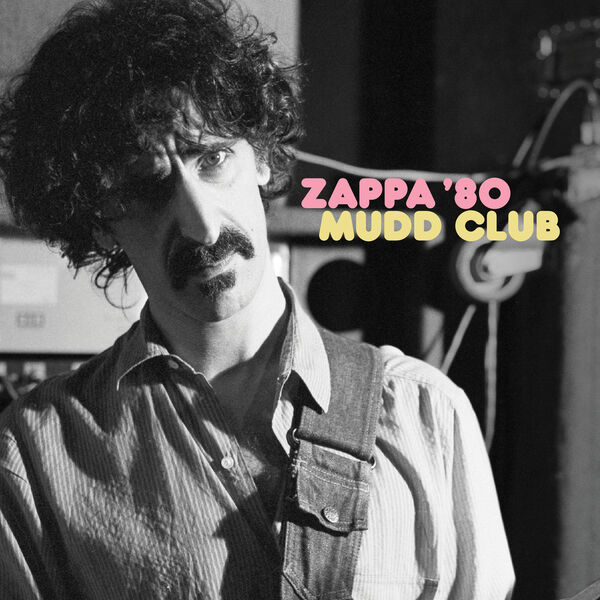 Frank Zappa|Mudd Club Frank Zappa|Mudd Club