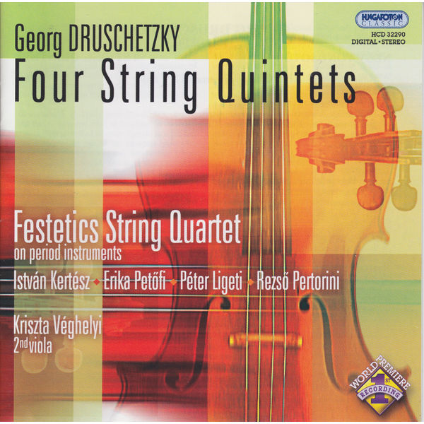 Festetics Quartet|Druschetzky: 4 String Quintets