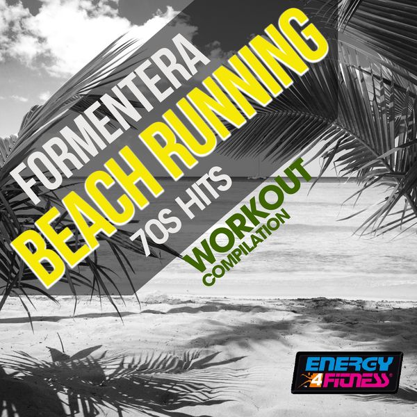 Various Artists - Formentera Beach Running 70s Hits Workout Compilation Various Artists - Formentera Beach Running 70s Hits Workout Compilation