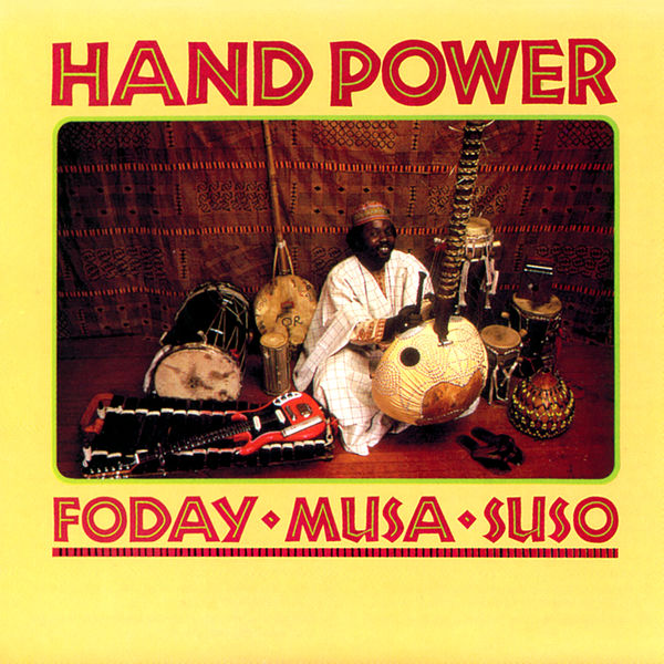 Foday Musa Suso|Hand Power Foday Musa Suso|Hand Power