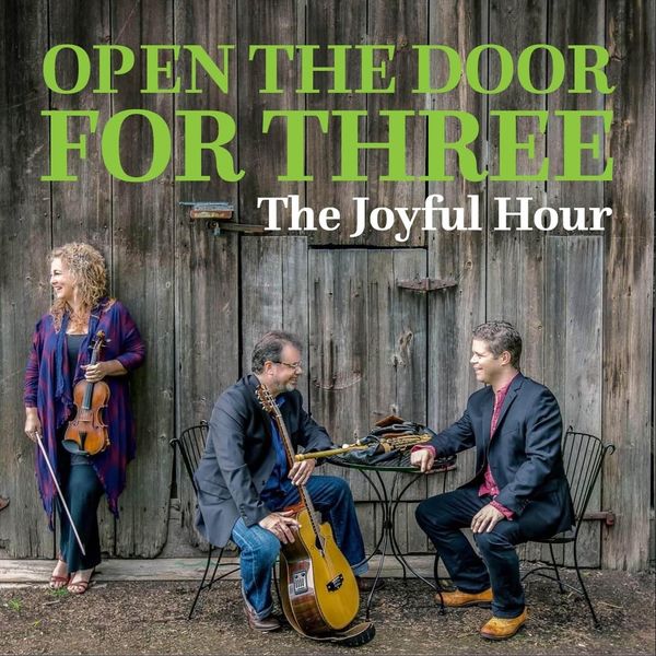 Open the Door for Three - The Joyful Hour Open the Door for Three - The Joyful Hour