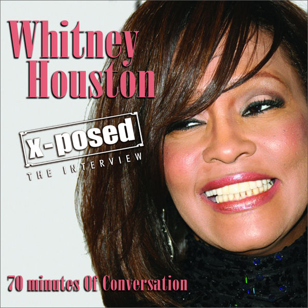 Chrome Dreams - Audio Series|Whitney Houston X-Posed: The Interview Chrome Dreams - Audio Series|Whitney Houston X-Posed: The Interview