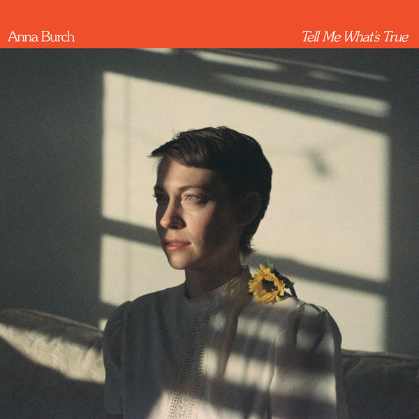 Anna Burch - Tell Me What's True Anna Burch - Tell Me What's True