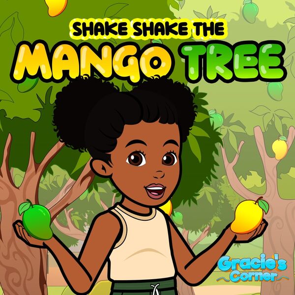 Gracie's Corner|Shake Shake the Mango Tree Gracie's Corner|Shake Shake the Mango Tree