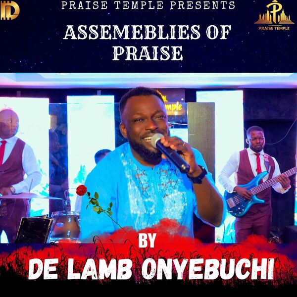D'LAMB ONYEBUCHI|ASSEMBLIES OF PRAISE (AMARAM NA ONYE JI ISI UGBO NDUM GA EDURUM NA UDO) D'LAMB ONYEBUCHI|ASSEMBLIES OF PRAISE (AMARAM NA ONYE JI ISI UGBO NDUM GA EDURUM NA UDO)