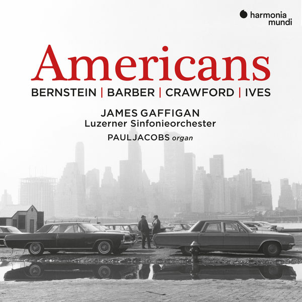 James Gaffigan|Bernstein, Barber, Crawford & Ives: Americans James Gaffigan|Bernstein, Barber, Crawford & Ives: Americans